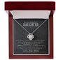 To My Beautiful Daughter, You Are Braver Than You Believe -Love Knot Necklace