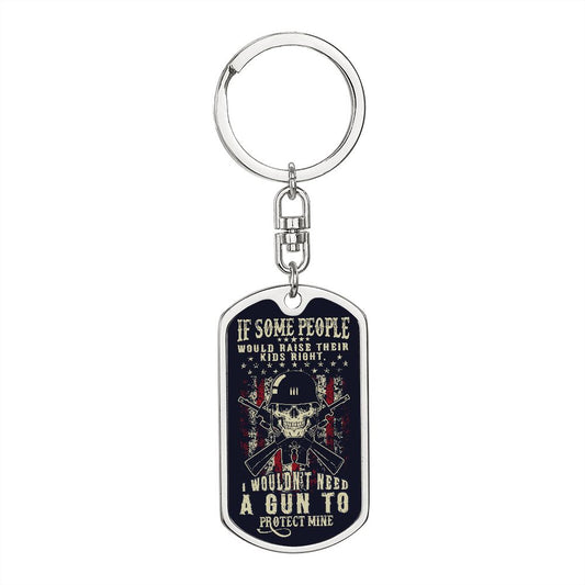 If Some People Would Raise - Dog Tag with Swivel Keychain