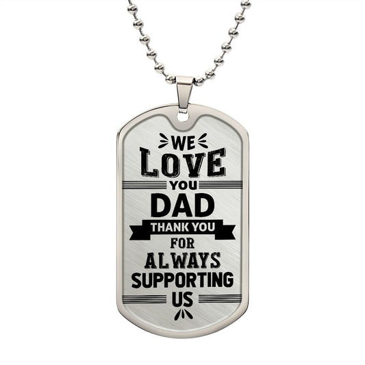We Love You Dad - Luxury Dog Tag