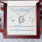 To My Dearest Friend - Forever Love Necklace