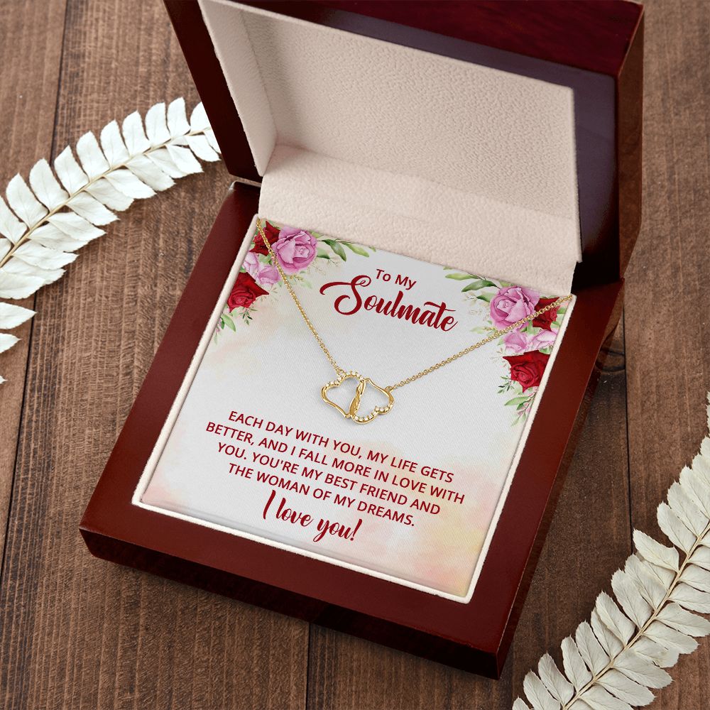 To My Soulmate - You're my best friend and the Woman of my dreams