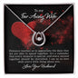 To my far away wife - Lucky in Love Necklace