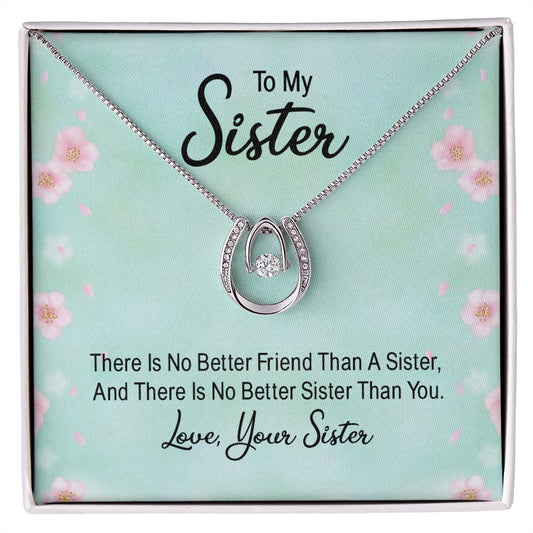 To my sister - Lucky in Love Necklace
