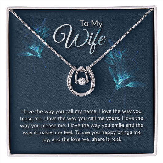 To my wife - I love the way