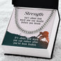 Strength isn't about how much you - Cuban Chain Necklace