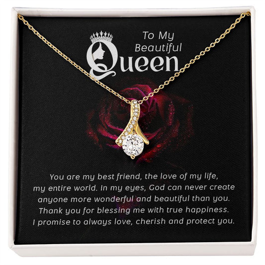 To My Beautiful Queen - Alluring Beauty Necklace