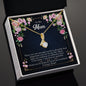 To My Mom - Alluring Beauty Necklace