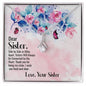 To My Sister - Alluring Beauty Necklace