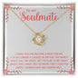 To My Soulmate - Love Knot Necklace