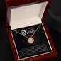 To My Beautiful Queen - Love Knot Necklace