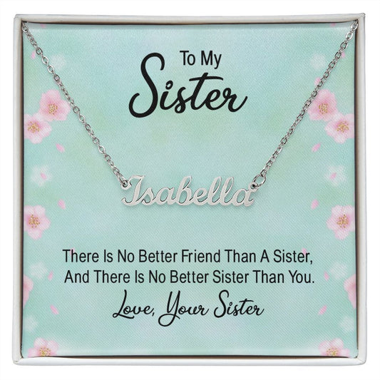To my sister - Personalized Name Necklace