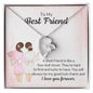 To my best friend - Forever Love Necklace