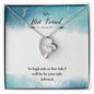 To my Best Friend - Forever Love Necklace