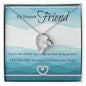 To My Dearest Friend - Forever Love Necklace