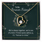 To my forever friend - We're always together