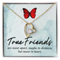 True friends - Forever Love Necklace
