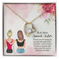 To A Very Special Sister - Forever Love Necklace