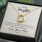 To my daughter - Forever Love Necklace