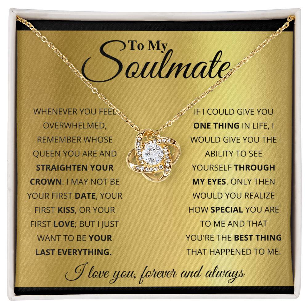 To My Soulmate, You_re The BEst Thing That Happened To Me -Love Knot Necklace