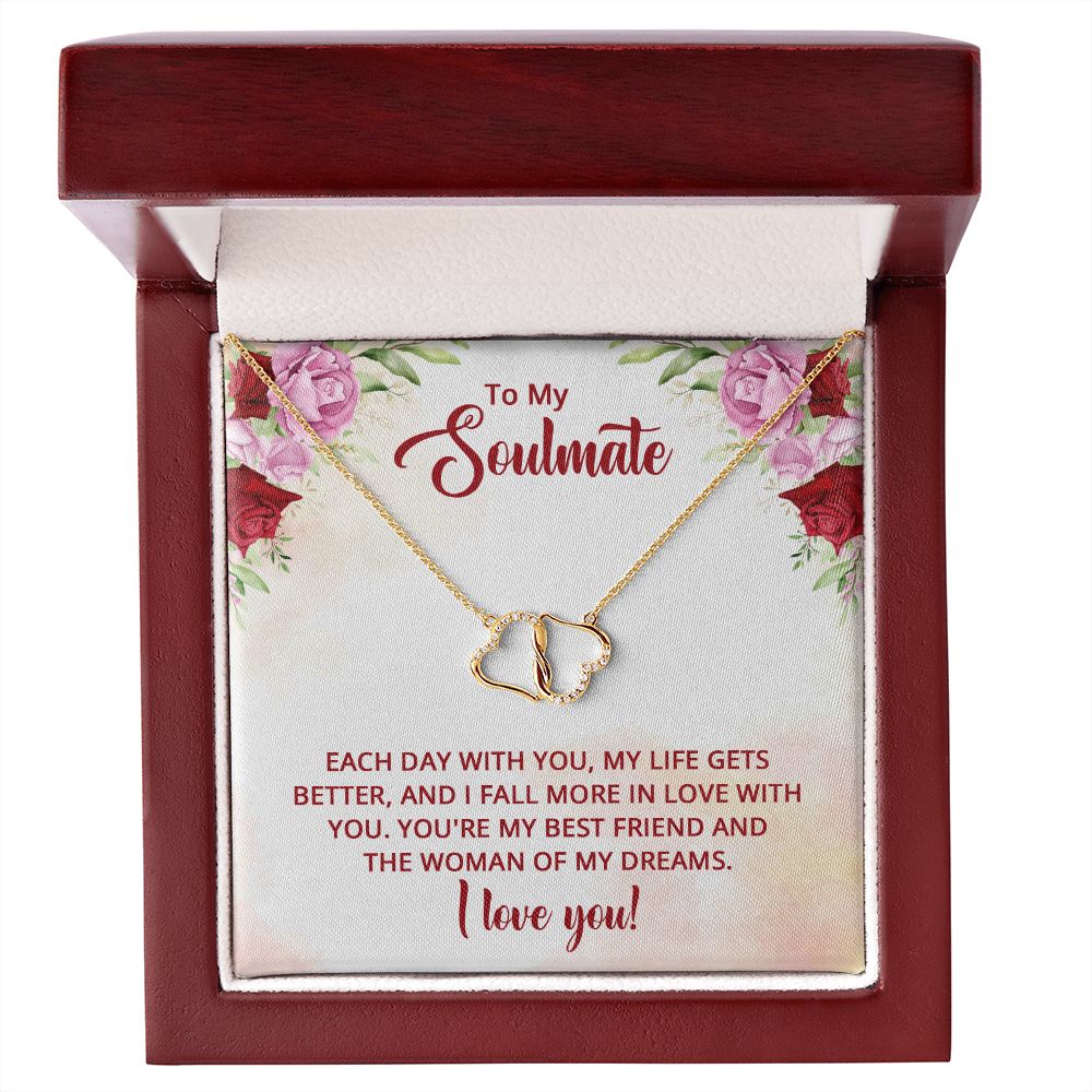 To My Soulmate - You're my best friend and the Woman of my dreams