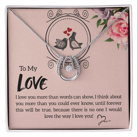 To my love - Lucky in Love Necklace