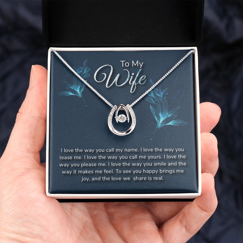 To my wife - I love the way