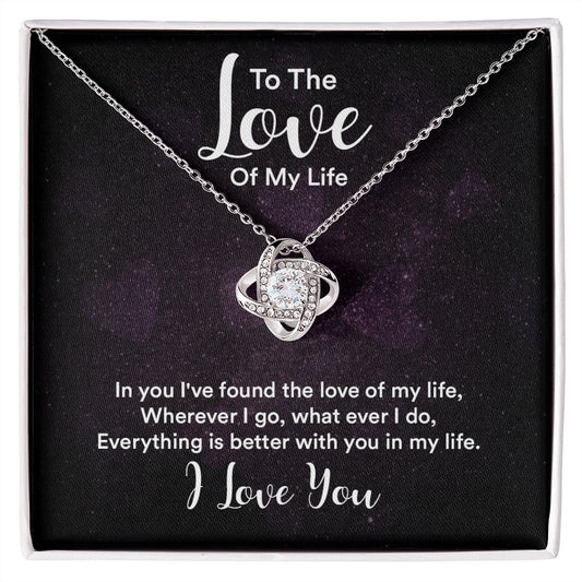 To The Love Of My Life - Love Knot Necklace